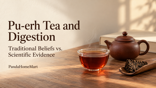 Pu-erh Tea and Digestion: Traditional Beliefs vs. Scientific Evidence