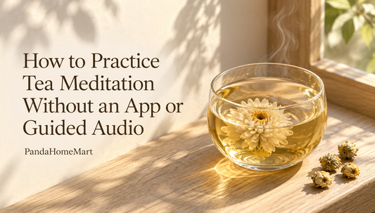 How to Practice Tea Meditation Without an App or Guided Audio