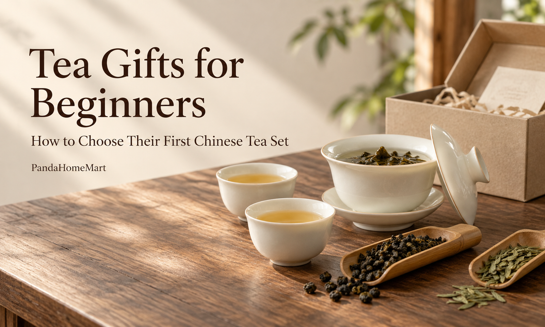 Tea Gifts for Beginners: How to Choose Their First Chinese Tea Set