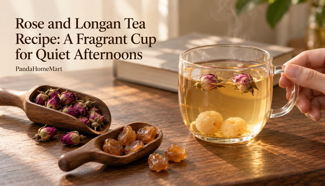 Rose and Longan Tea Recipe: A Fragrant Cup for Quiet Afternoons