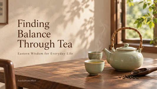 Finding Balance Through Tea: Eastern Wisdom for Everyday Life
